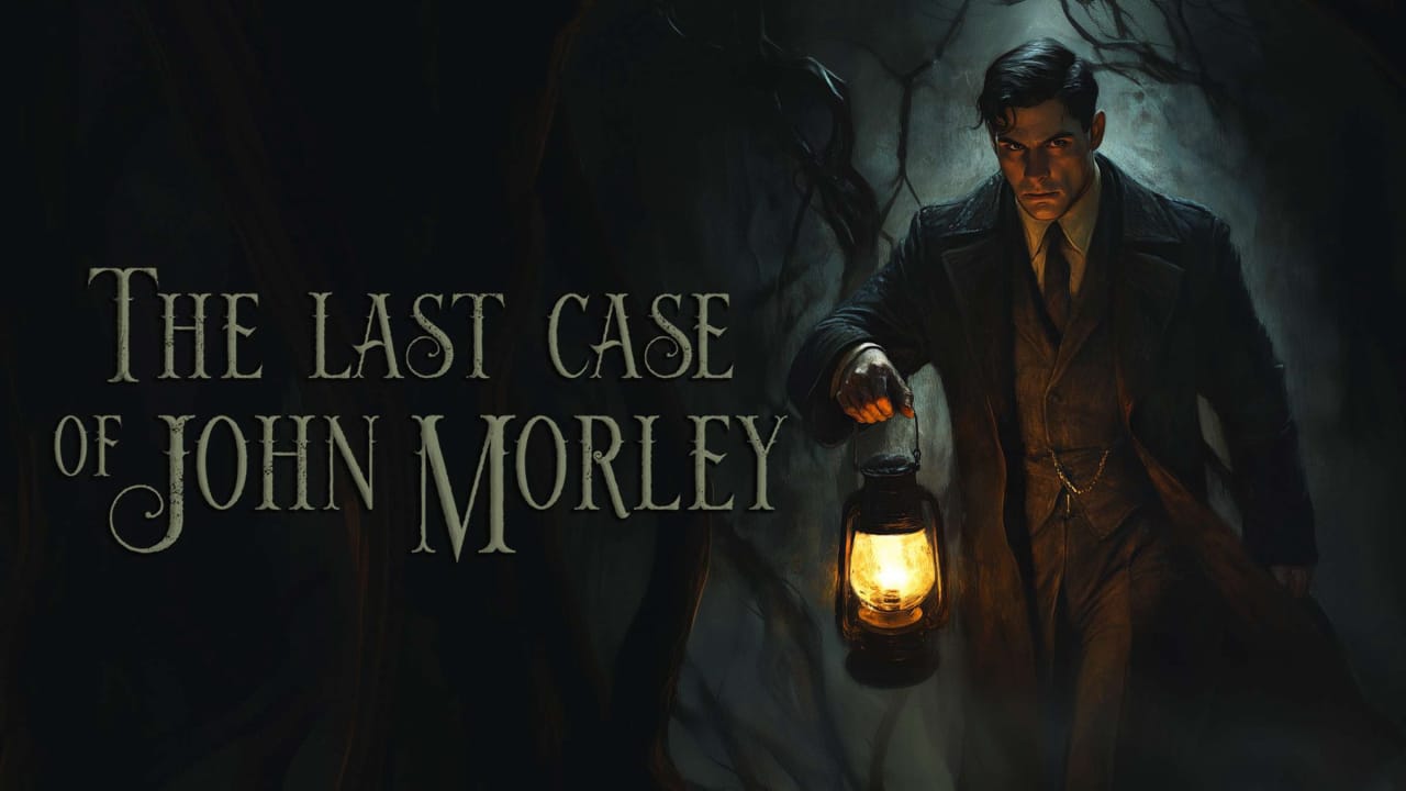 约翰 · 莫利的最后一案 The Last Case of John Morley