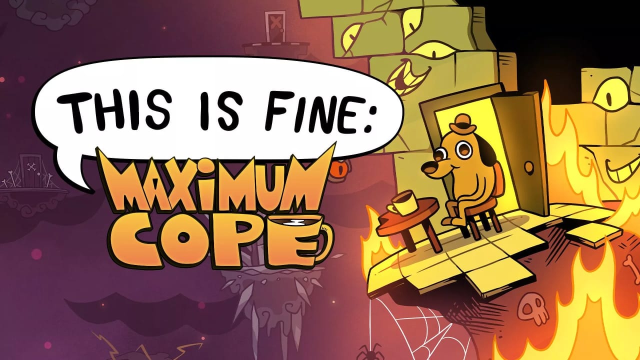 一切都好：极限硬撑丨This is Fine: Maximum Cope
