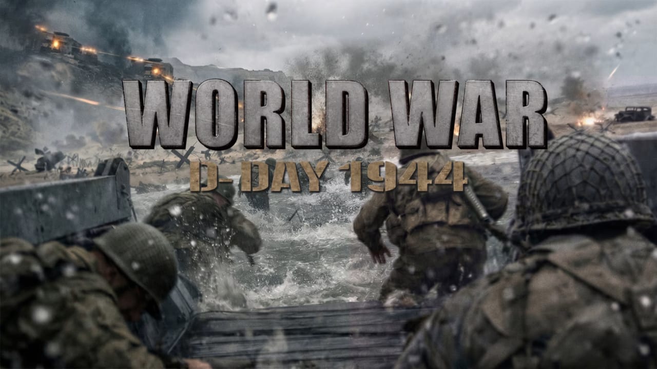 世界大战 诺曼底登陆1944丨World War: D-Day 1944